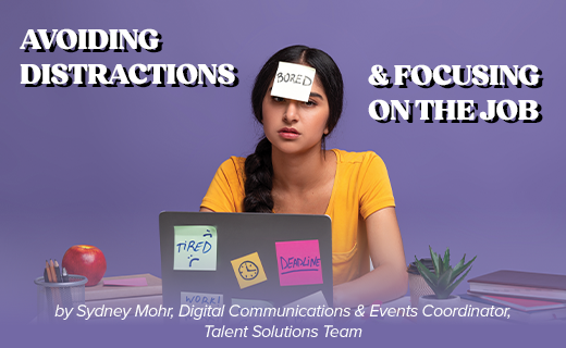 Avoiding Distractions & Focusing on the job  