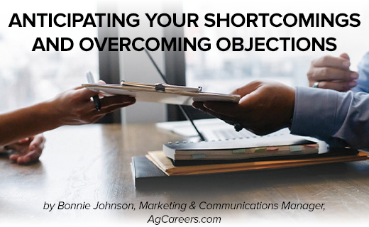 Anticipating Your Shortcomings and Overcoming Objections | AgCareers.com