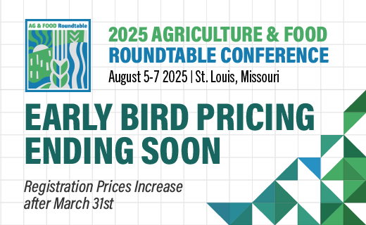 Time is Running Out: Secure Your Spot at the Agriculture & Food Roundtable Before the Early Bird Deadline!
