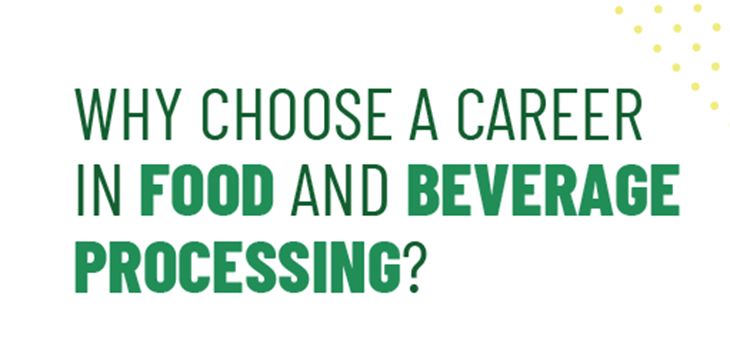 Why Choose a Career in Food and Beverage Processing? 