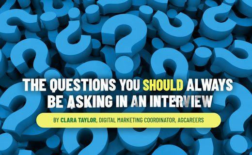 The Questions You SHOULD Always be Asking in an Interview 