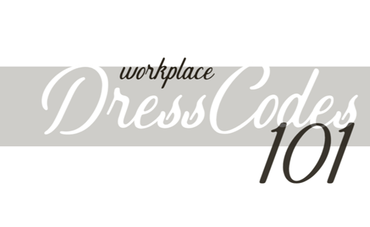 Workplace Dress Codes 101